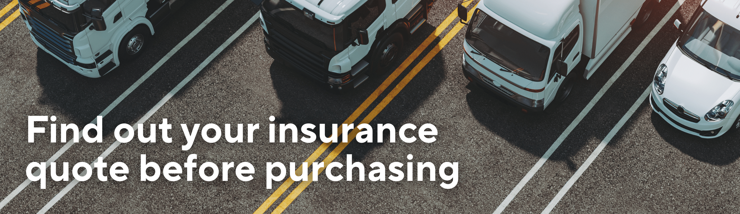 Find out your insurance quote before purchasing